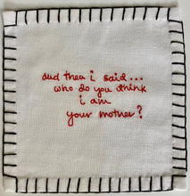 Load image into Gallery viewer, K) " and i said, and i thought i said, and i should have said" ... Cocktail Napkins ( Set of 12)