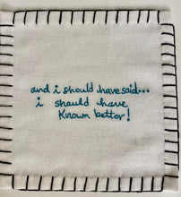 Load image into Gallery viewer, K) " and i said, and i thought i said, and i should have said" ... Cocktail Napkins ( Set of 12)