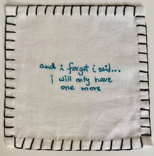 Load image into Gallery viewer, K) " and i said, and i thought i said, and i should have said" ... Cocktail Napkins ( Set of 12)