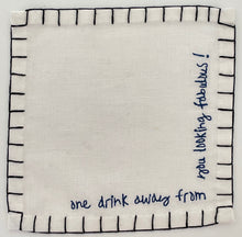 Load image into Gallery viewer, I) 'One Drink Away From...' Cocktail Napkins (Set of 6)