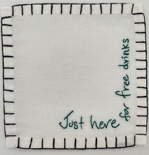 Load image into Gallery viewer, H) Just Here .... Cocktail Napkins (Set of 6)