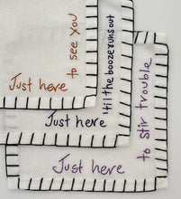 Load image into Gallery viewer, H) Just Here .... Cocktail Napkins (Set of 6)