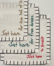Load image into Gallery viewer, H) Just Here .... Cocktail Napkins (Set of 6)
