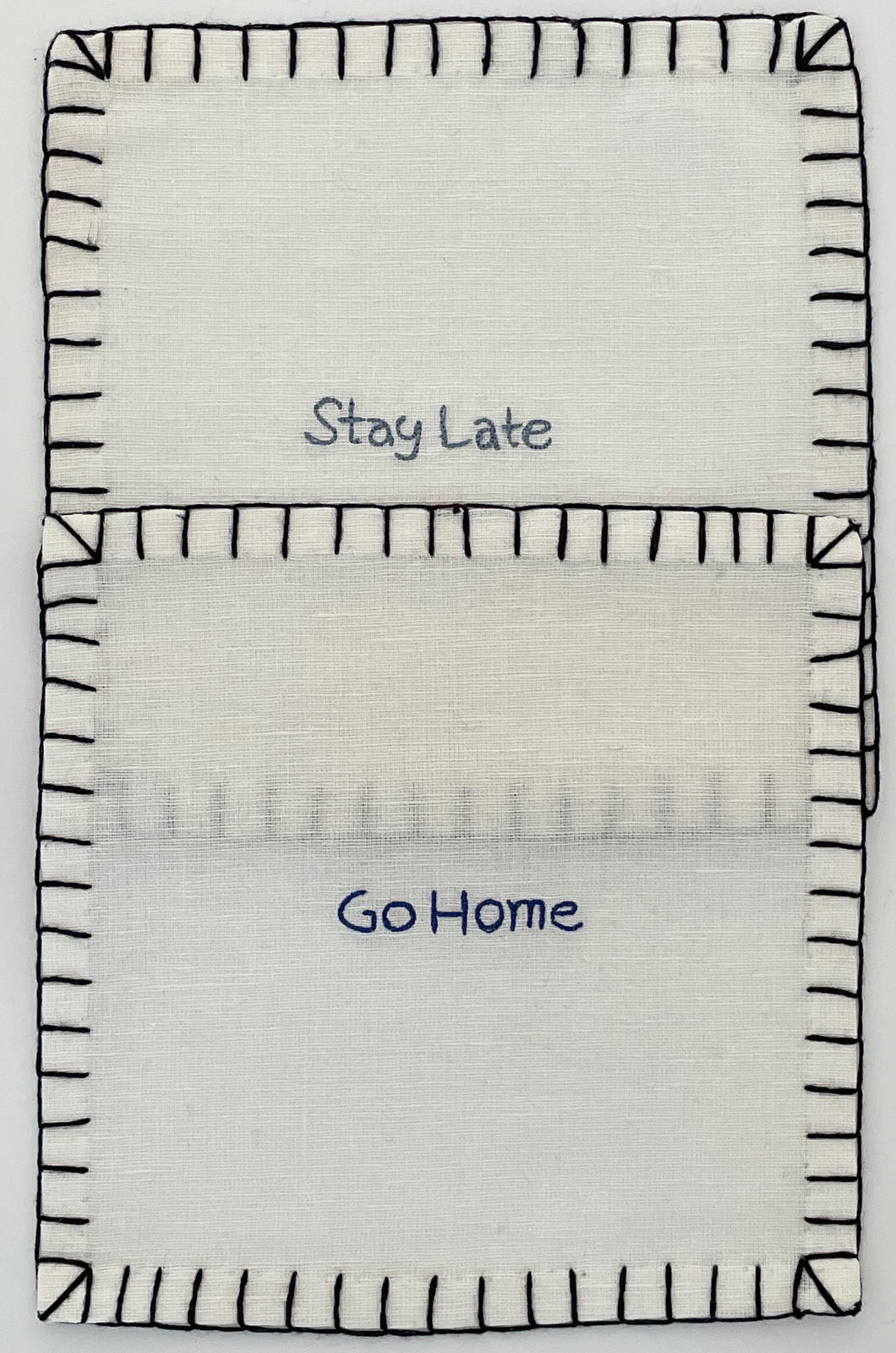 P) “Go Home”  “Stay Late”  (Set of 6)